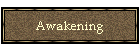 Awakening